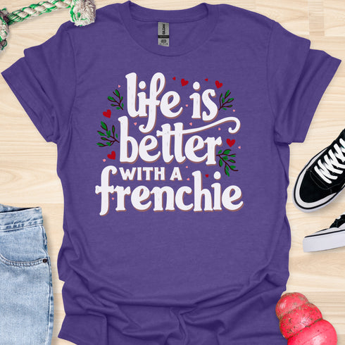 Life is better with a frenchie - V2 - Simple Elegant T-Shirt